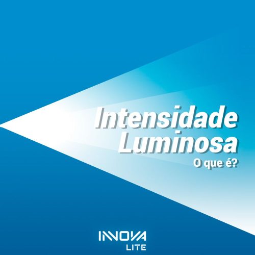 Saiba o que é Intensidade Luminosa