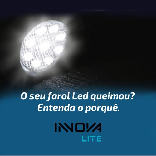 O seu farol Led queimou? Entenda o porquê.